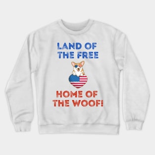 Home of the woof Crewneck Sweatshirt